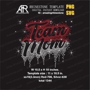 May include: A digital rhinestone template design featuring the text Team Mom in red and white dots on a black background. The design measures 10.5 inches wide by 10 inches high, with a total of 1344 ss10 3.3mm red and silver rhinestones.