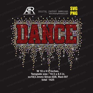 May include: A digital design with the word "DANCE" in red rhinestones, outlined with silver rhinestones and sparkling accents. The design is 10 x 8 inches, with a template size of 10.5 x 8.5 inches. The design includes 1425 rhinestones.