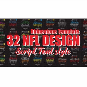Puede incluir: Una colección digital de 32 plantillas de pedrería para equipos de la NFL con un estilo de fuente manuscrita. El gráfico muestra varios nombres de equipos con un efecto de goteo sobre un fondo negro con el texto Rhinestone Template 32 NFL DESIGN.