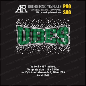 May include: A digital rhinestone template featuring the word VIBES in green stones with a silver stone outline. Text includes RHINESTONE TEMPLATE, PNG, SVG, and W 10.5 x H 7 inches. Template size 11 x 7.5 in. ss10 3.3mm Green-842, Silver-799, total 1641.