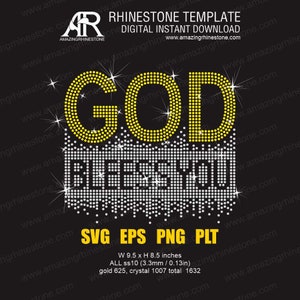May include: Rhinestone template design for a t-shirt or other apparel. The design features the words "GOD BLESS YOU" in gold and clear rhinestones. The design is 9.5 inches wide and 8.5 inches high.