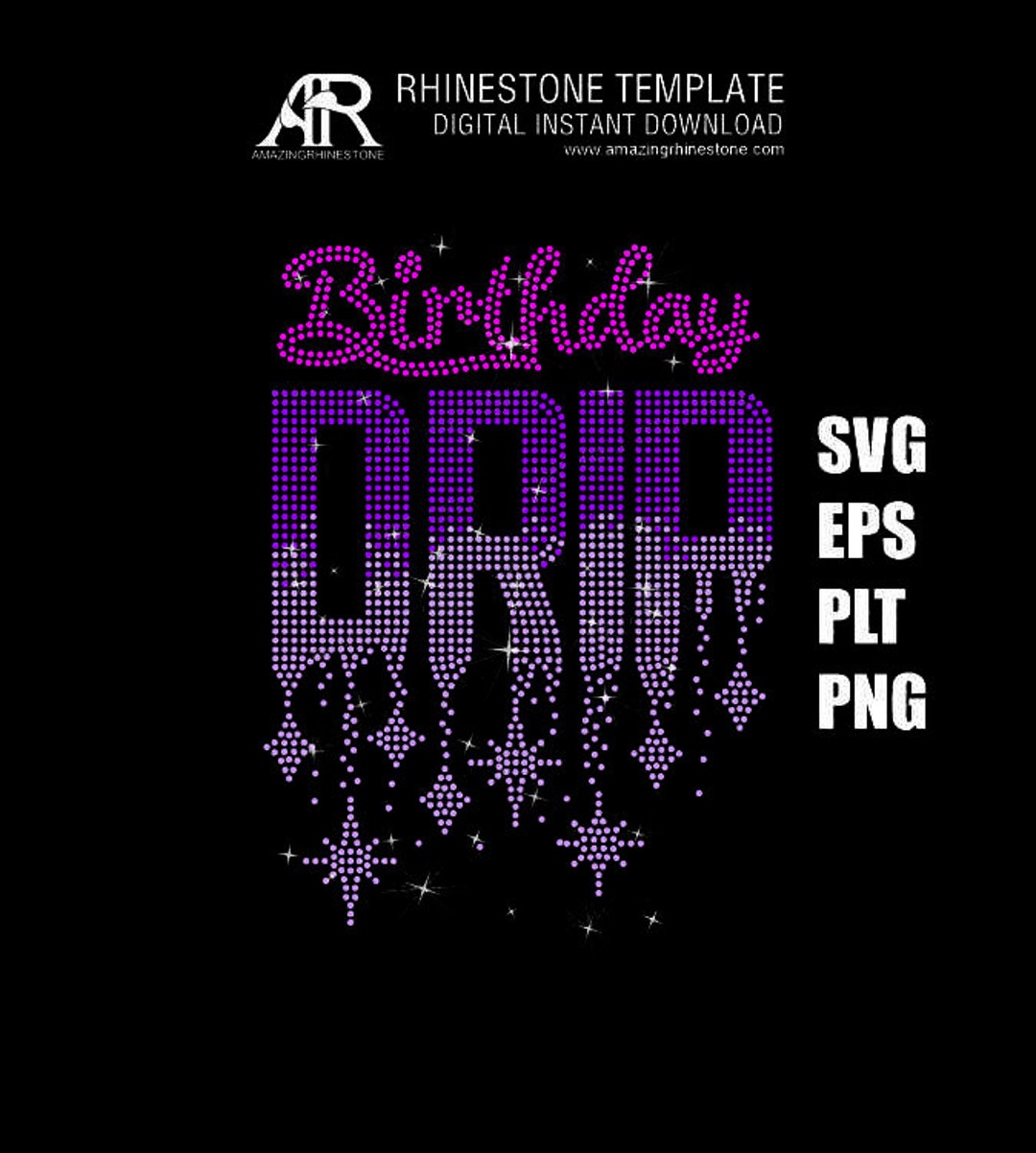 Birthday Dripping Rhinestone Template Digital Instant Download File Svg ...
