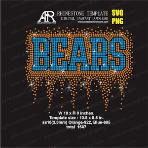 May include: A digital rhinestone template design on a black background. The word "BEARS" is displayed in blue, dotted letters, outlined with orange dots. The design includes the text "SVG PNG" and measurements.