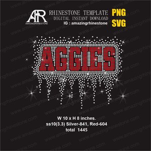 May include: A digital rhinestone template design on a black background featuring the word AGGIES in red stones with a white stone border and dripping accents. Text includes W 10 x H 8 inches, ss10(3.3) Silver-841, Red-604, total 1445, and PNG SVG.