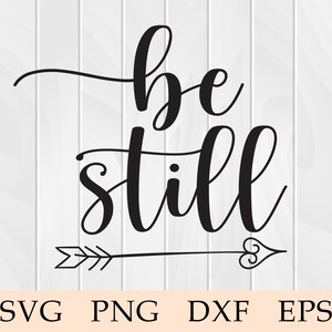 Be Still svg, Meditation svg, Boho svg, Arrow svg, Yoga svg, Relaxation, Digital File, svg, png, eps, Cricut, Silhouette, Vector, Clipart
