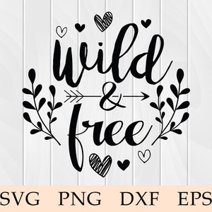 Wild and Free svg, Boho svg, Hearts, Cut File, Digital File, svg, png, eps, Cricut, Silhouette, Vector, Clipart, Cuttable