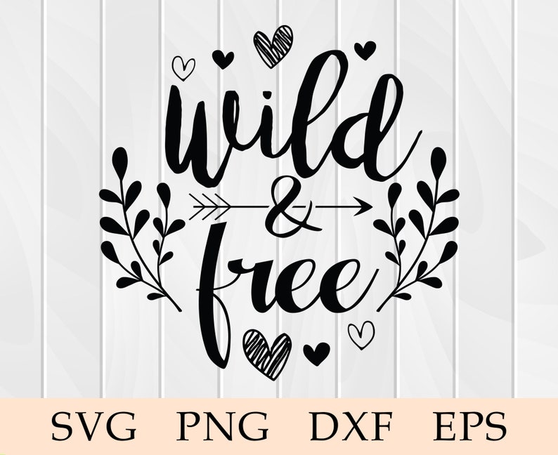 Wild and Free Svg Boho Svg Hearts Cut File Digital File - Etsy