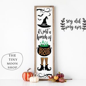 Halloween Porch Sign Svg, Its Just a Bunch of Hocus Pocus Sign Svg ...