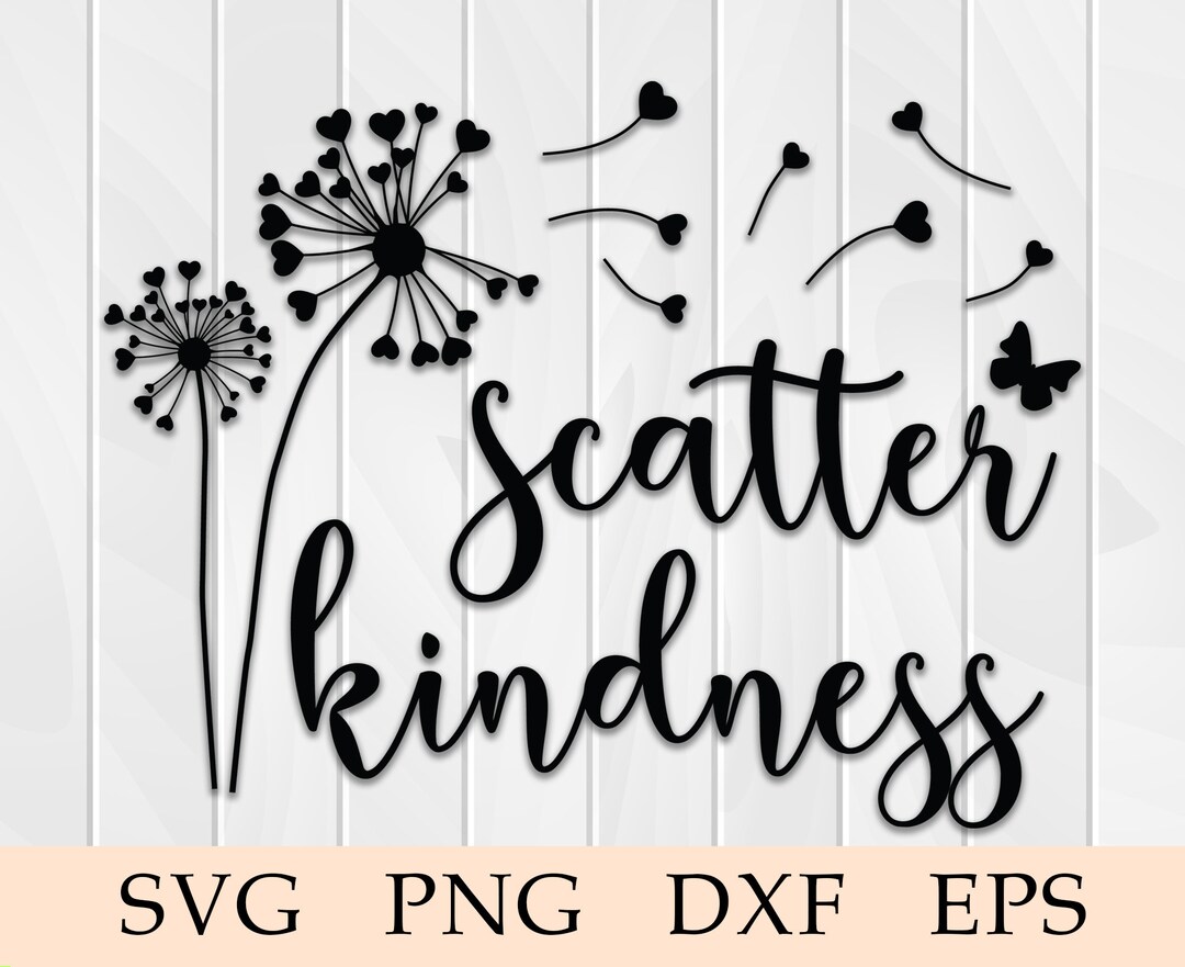 Dandelion Hearts Svg, Dandelion Scatter Kindness Svg, Kindness Svg, Dandelion Svg, Dandelion ...