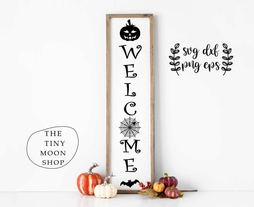 Halloween Porch Sign Svg, Welcome Sign Svg, Halloween Vertical Sign Svg ...