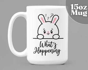 Bunny Mug | Bunny Coffee Mug | What's Hoppening | 15oz White Ceramic Coffee Mug | Rabbit Coffee Mug | Bunny Rabbit Mug | Bunny Gifts