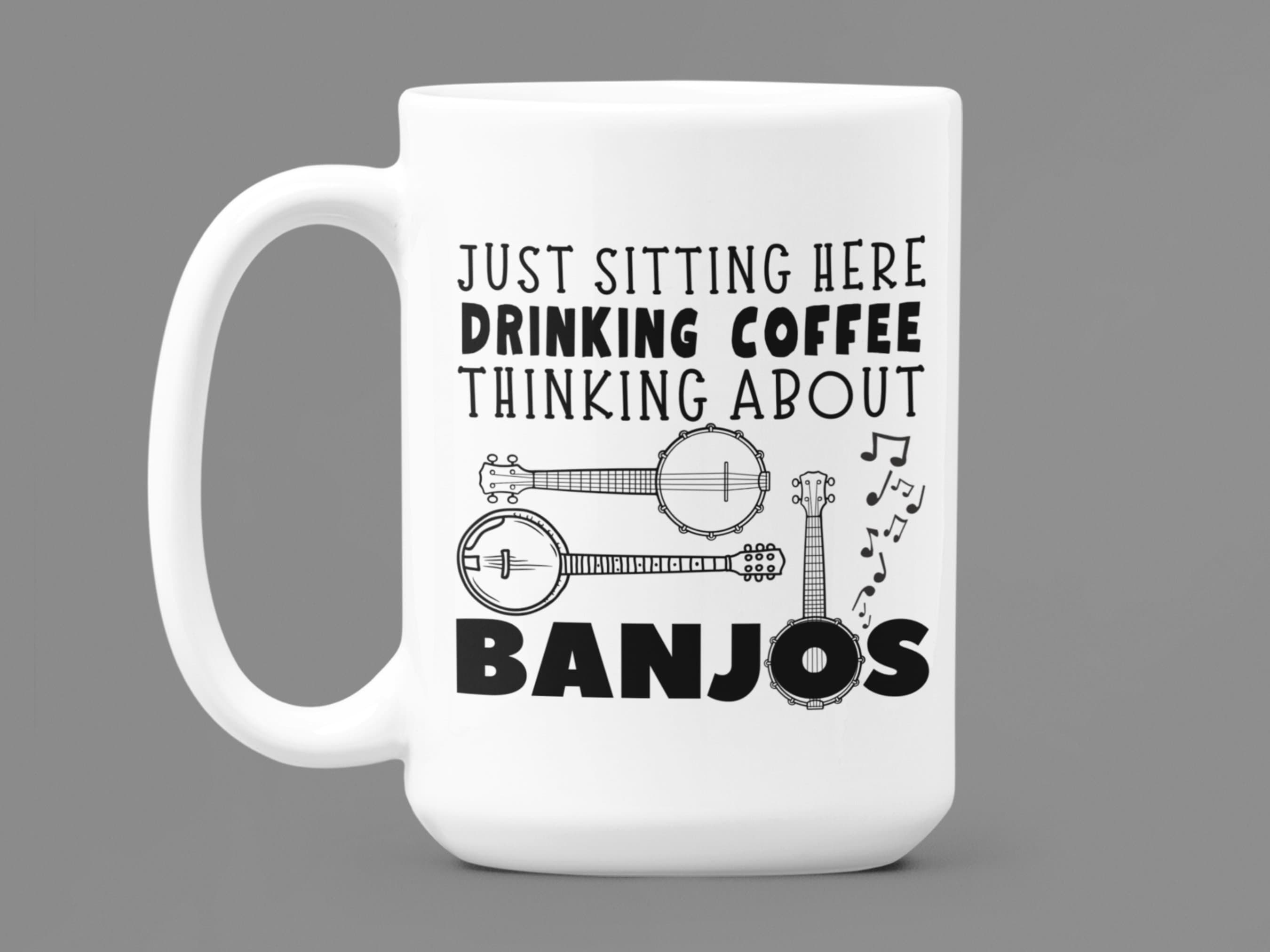 Banjos Banjo Coffee Mug 15oz Coffee Mug Just Sitting - Etsy