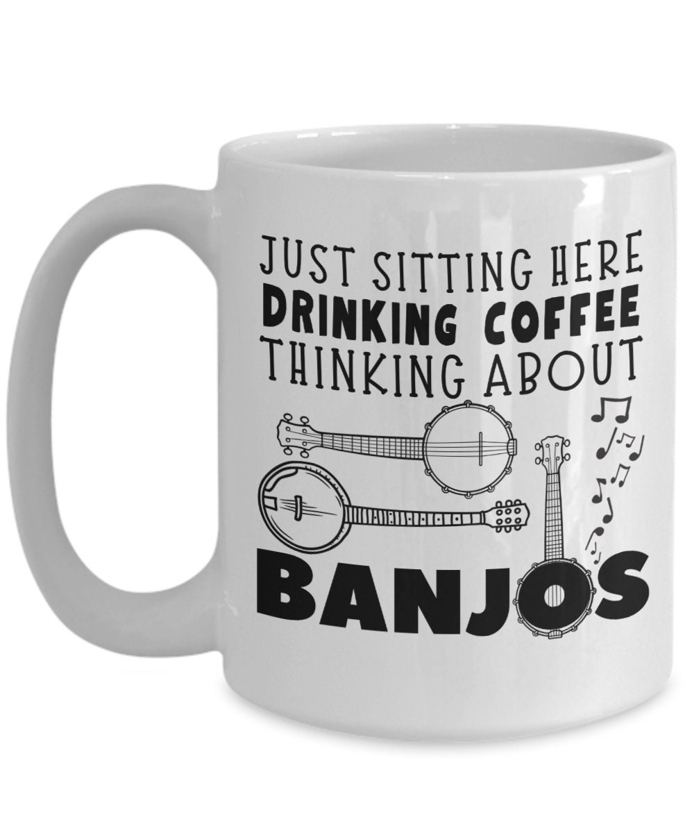 Banjos Banjo Coffee Mug 15oz Coffee Mug Just Sitting Etsy