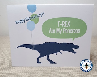 Happy Diaversary Card - T-Rex Ate My Pancreas Design | Type 1 Diabetes | Diabetic Anniversary | Diaversary Card | Diabetes Anniversary | T1D