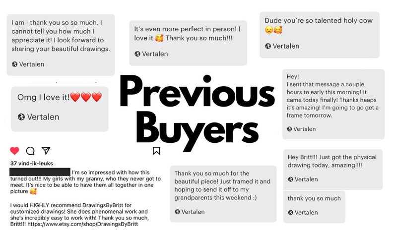 May include: A collage of positive customer reviews for custom drawings. The reviews highlight the artist's talent, the quality of the drawings, and the ease of working with the artist. The reviews include phrases like "so talented", "amazing", "phenomenal work", and "highly recommend".