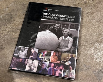 The Clay Connection: Jim and Nan McKinnell By Susan Schoch. Pottery / Ceramic American Museum of Ceramic Art