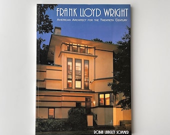 Frank Lloyd Wright: American Architect for the Twentieth Century by Robin Langley Sommer.
