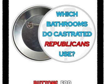 Which Bathrooms Do Castrated Republicans Use?