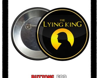 The Lying King Button or Magnet - Political Protest