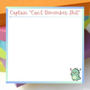 Captain "Can't Remember Shit" Sticky Notes | Cute Dinosaur Post-it Note Pad | Bad Memory Funny Gag Gift | 3x3 Quirky Memo Pad | ADHD