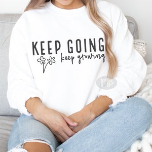Continuez, continuer de grandir SVG, svg de sensibilisation à la santé mentale, svg chemise femme, SVG positif, chemise adolescente SVG, svg gobelet fille, Svg fille, png