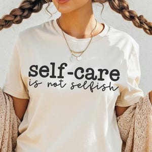 Autocuidado SVG PNG / Salud mental Svg / Positivo Svg / El autocuidado no es egoísta / Camiseta de maestro Svg / Yoga Svg / Archivos de corte para Cricut