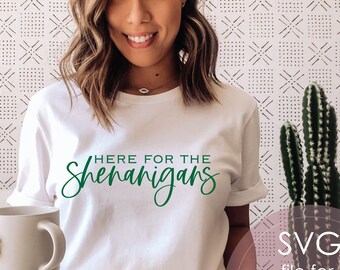 Here For The Shenanigans SVG: St Patricks Day Design (Digital Download)