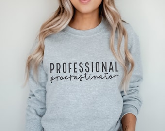Professional Procrastinator SVG, Women&#39;s Cut File, Funny Saying, Sarcastic Quote, Sassy Mom Shirt png Silhouette Cricut