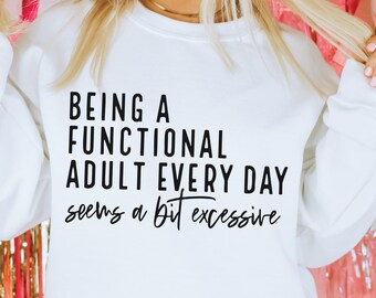 Functional Adult Funny SVG PNG, Sarcastic Women's Shirt PNG Sublimation Design | Cricut Cut File