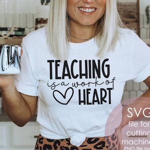 Teaching Is A Work Of Heart svg, Best Teacher svg, Teacher Appreciation, Teacher Shirt svg, Teacher Gift, Born To Teach, Cut Files Cricut