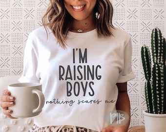 I'm Raising Boys, Nothing Scares Me svg, Boy Mom SVG, Boy Mama, Mom Of Boys, svg File For Cricut, PNG, Mom Boy Coffee Mug Svg, Digital File