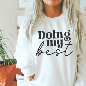 Haciendo mi mejor SVG PNG / Camisa positiva Svg / Asuntos de salud mental / Regalo de camisa de maestro Svg / Sublimación / Archivo de corte Cricut