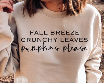 Fall Breeze SVG: Crunchy Leaves, Pumpkins Please (Digital Download)