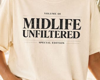 Funny, Midlife Unfiltered PNG Sublimation Design (Digital Download)