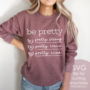 Archivos SVG para Cricut / Ser fuerte SVG / Ser amable / Valiente Svg / Popular Svg / Sublimación