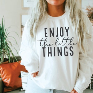 Enjoy The Little Things SVG, SVG file for Shirt, Cute Saying Svg, Funny Mom SVG, Teacher Svg, Instant Download, Kind png, Commercial Use