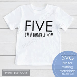 Quinto aniversário svg, Cinco, eu sou um punhado svg, 5º aniversário svg Menino, Menina, Texto de 5º aniversário para camiseta Arquivo de corte digital SVG e PNG