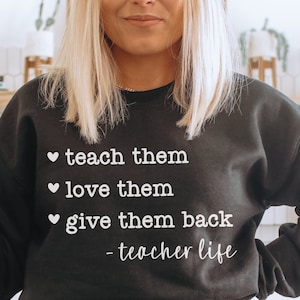 Lehrer SVG PNG | Teach Them, Love Them, Give Them Back | Lehrer-Leben-Svg | Zurück zu Schule Shirt | Lehrer Wertschätzung | Cricut