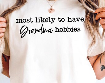 Funny Mom Shirt Saying SVG PNG, Grandma Hobbies, Trendy Teen Cricut Cut File