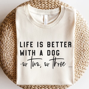 Dog SVG PNG | Life Is Better With A Dog Svg | Dog Mama | Funny Dog Lover Shirt Gift | Pet Svg | Sublimation Png File | Svg Files For Cricut