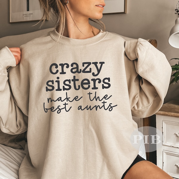 Crazy Sisters Make The Best Aunts SVG PNG | Sister Mug, Aunt Gift | Sublimation | Cut File for Cricut
