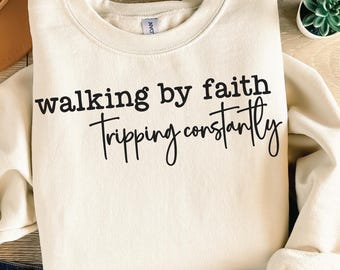Funny Christian Shirt SVG: Walking by Faith Design (Digital Download)