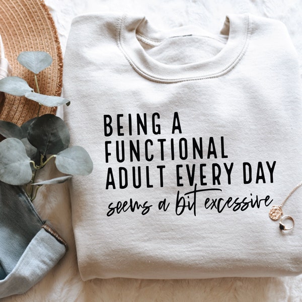 Being A Functional Adult Excessive svg, png Files for Cutting Machines, Cricut, Funny, Sarcastic Women's Designs, Sublimation, Digital File