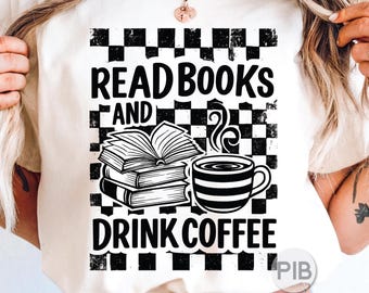 Read Books & Drink Coffee PNG: Checkered Book Lover Design (Digital Download)