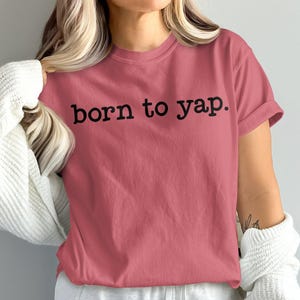 Born to Yap Sarcastic Svg: Funny Teen Shirt Design (Digital File)