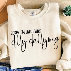 Zabawny cytat Svg Png na koszulki i bluzy z kapturem, przepraszam za spóźnienie, ociągałem się Svg, popularny plik Cricut Cut
