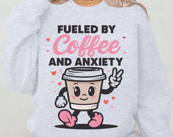 Fueled By Coffee And Anxiety PNG: Funny Coffee Lover Design (Digital Download)