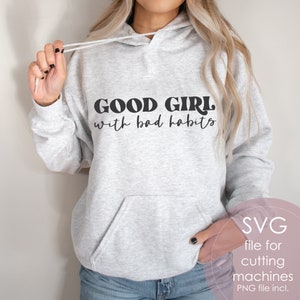 Brava ragazza con cattive abitudini SVG, Girl Power, Donne forti in formato SVG, Divertente SVG, Sassy SVG, Teen SVG, Strong Mom SVG, Download digitale