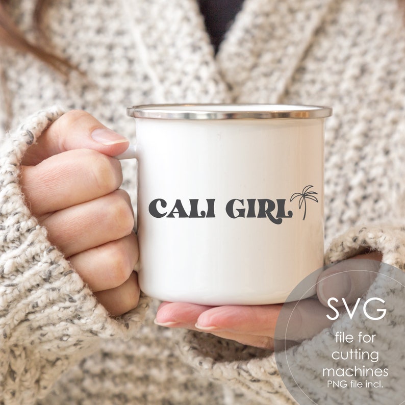 Cali Girl SVG California Png Los Angeles Svg Positive SVG - Etsy