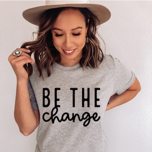 Be The Change SVG: Inspiration Cut File (Digital Download)